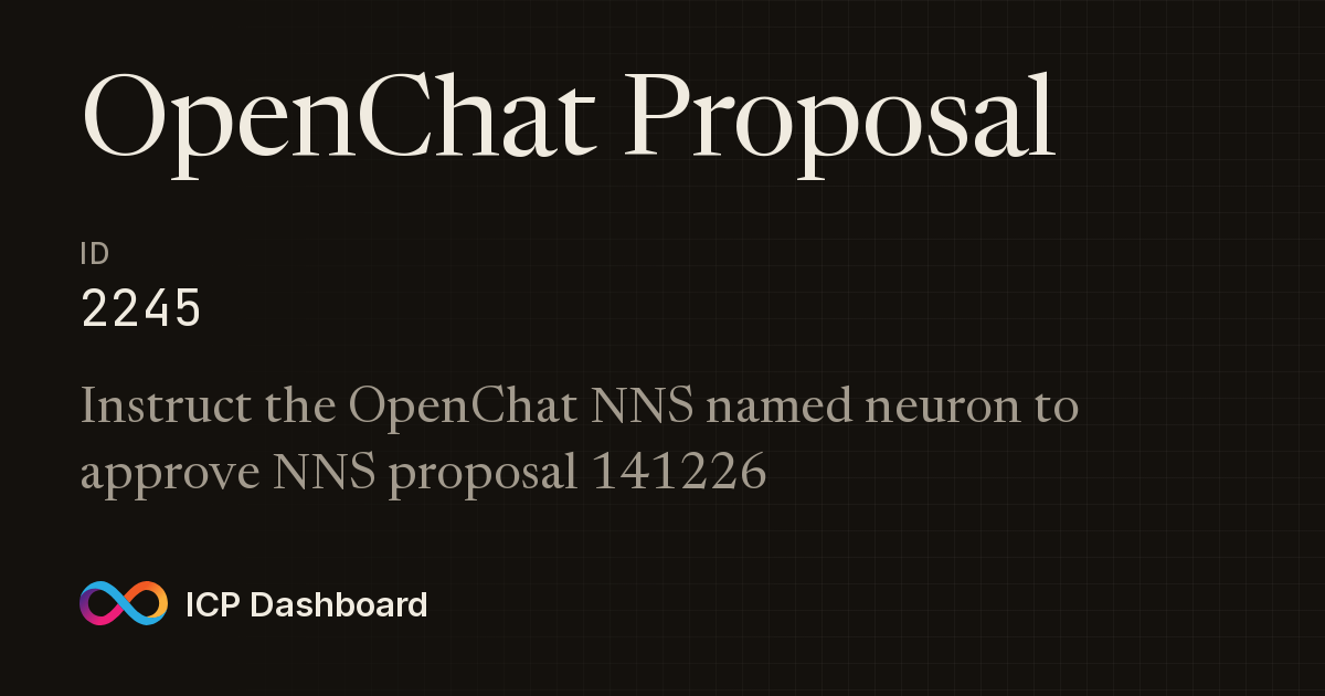 OpenChat Proposal: 2245 - ICP Dashboard